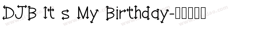 DJB It s My Birthday字体转换